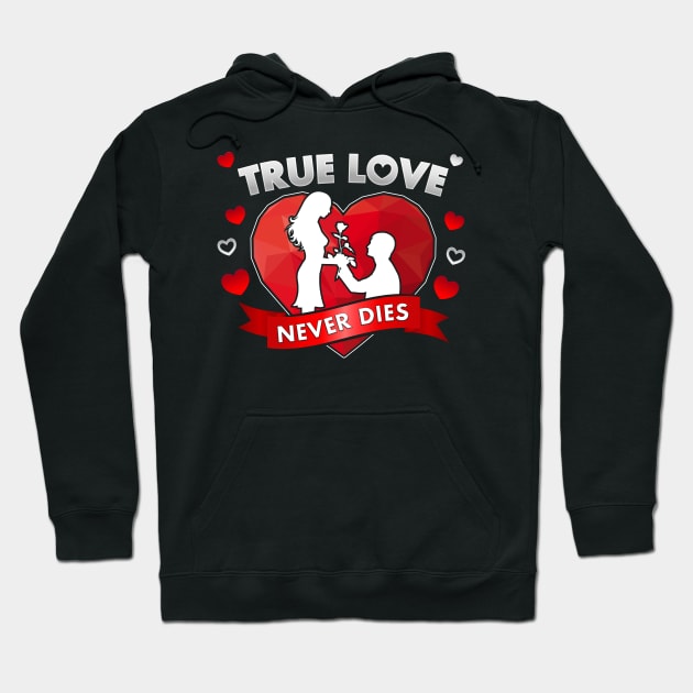 True Love Never Dies Hoodie by JonWKhoo